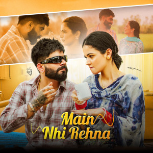 Album Main Nhi Rehna from Deepak Dhillon