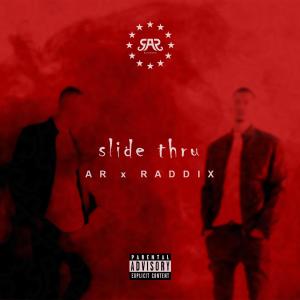 Dengarkan Slide Thru lagu dari Raddix dengan lirik