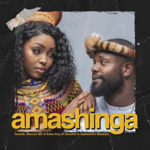 Touchē的專輯Amashinga (feat. Sundile & Siphesihle Mabaso)
