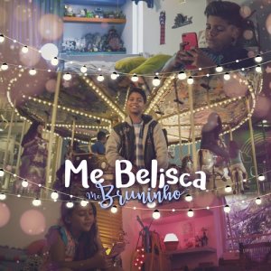 收聽MC Bruninho的Me Belisca歌詞歌曲