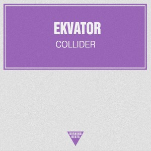 อัลบัม Collider ศิลปิน Ekvator