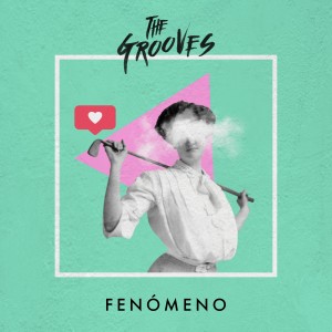the Grooves的專輯Fenómeno