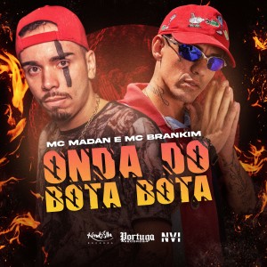 ดาวน์โหลดและฟังเพลง Onda do Bota Bota (Explicit) พร้อมเนื้อเพลงจาก MC Madan