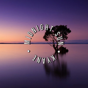Listen to Midnight Sun song with lyrics from Kyane