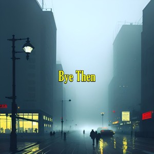 Album Bye Then (Instrumental) from Base De Rap