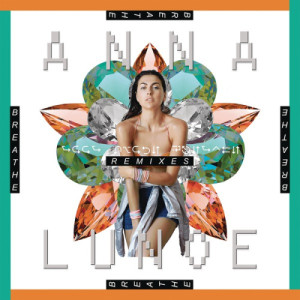 ดาวน์โหลดและฟังเพลง Breathe (Treasure Fingers Remix) พร้อมเนื้อเพลงจาก Anna Lunoe