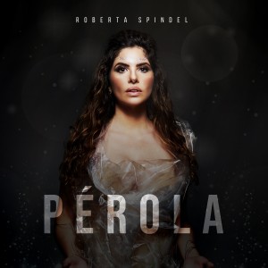 收聽Roberta Spindel的Pérola歌詞歌曲
