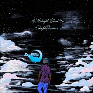 SkyBlew的专辑A Midnight Blend For Colorful Dreamers