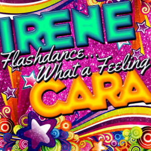 收聽Irene Cara的Flashdance...What a Feeling歌詞歌曲