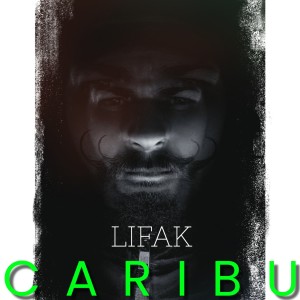 收聽Lifak的Caribu (Explicit)歌詞歌曲