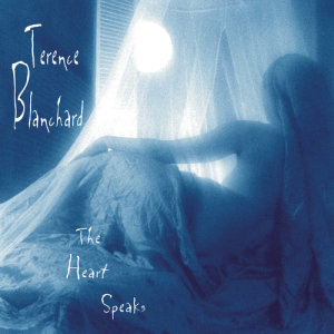 收聽Terence Blanchard的The Heart Speaks5 (Album Version)歌詞歌曲