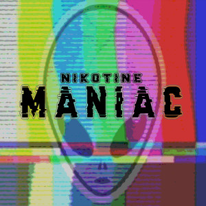 ดาวน์โหลดและฟังเพลง Maniac พร้อมเนื้อเพลงจาก Nikotine