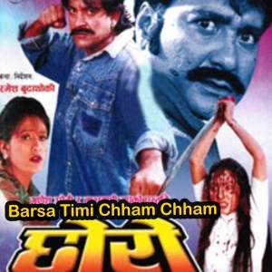 收聽Udit Narayan Jha的Barsa Timi Chham Chham Gari - Chhoro歌詞歌曲