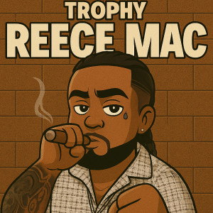 Album Trophy (Explicit) from Reece Mac