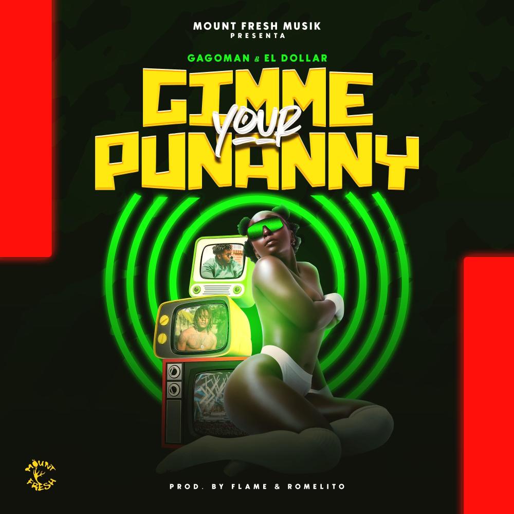 Gimme Your Punanny (feat. El Dollar & Jeremy Elmvp) (Explicit)