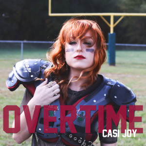 Listen to Overtime song with lyrics from Casi Joy