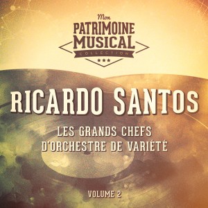 Album Les grands chefs d'orchestre de variété : Ricardo Santos, Vol. 2 from Ricardo Santos