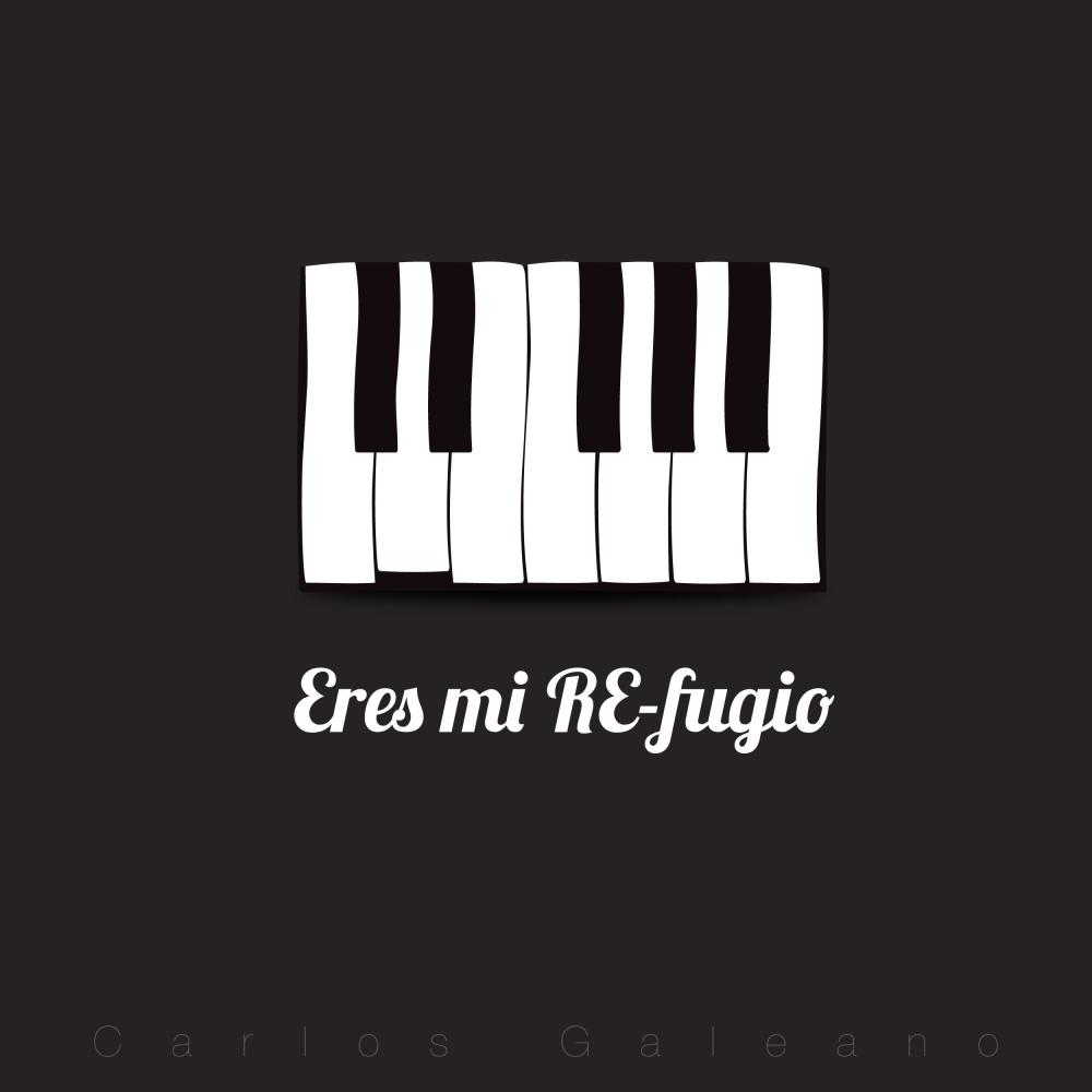 Eres Mi RE-fugio (feat. Carlos Galeano)