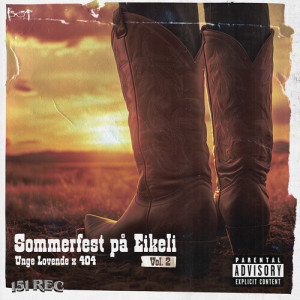 Unge Lovende的专辑Sommerfest på Eikeli, Vol. 2 (Outlaw) [Explicit]