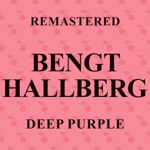 收聽Bengt Hallberg的My Blue Heaven (Remastered)歌詞歌曲
