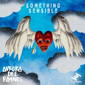 Album Something Sensible from Aurora Dee Raynes