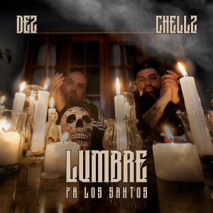 Chellz的專輯Lumbre (Pa Los Santos) (Explicit)