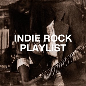 อัลบัม Indie Rock Playlist ศิลปิน Various Artists