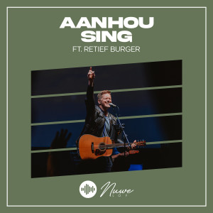 Album Aanhou Sing (Live) from Nuwe Lof