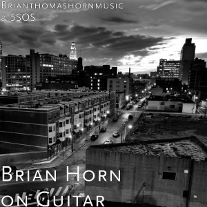 5SOS的專輯Brian Horn on Guitar (Explicit)