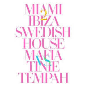 Swedish House Mafia的專輯Miami 2 Ibiza