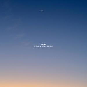 อัลบัม Lying (feat. We The Kings) ศิลปิน Lights Out