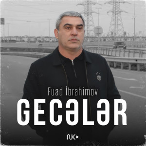 Listen to Gecələr song with lyrics from Fuad Ibrahimov