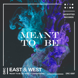 ดาวน์โหลดและฟังเพลง Meant to Be (De:crypt & Ca55ion Remix) พร้อมเนื้อเพลงจาก East & West