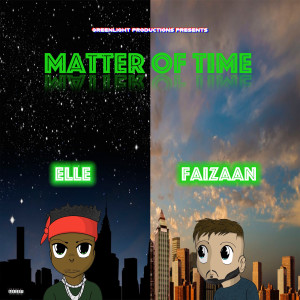 ดาวน์โหลดและฟังเพลง Matter of Time (Explicit) พร้อมเนื้อเพลงจาก FAIZAAN