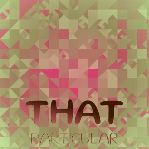 อัลบัม That Particular ศิลปิน Various