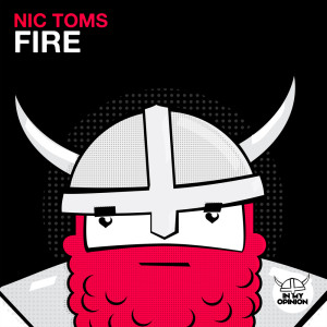 ดาวน์โหลดและฟังเพลง Fire พร้อมเนื้อเพลงจาก Nic Toms