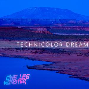 Album Technicolor Dream oleh One Leg Monster