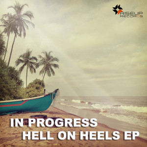 In Progress的專輯Hell On Heels