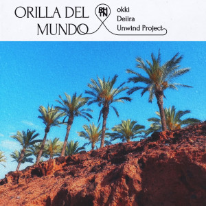 收聽Unwind Project的Orilla del Mundo歌詞歌曲