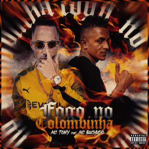 ดาวน์โหลดและฟังเพลง Fogo no Colombinha (Explicit) พร้อมเนื้อเพลงจาก Mc Tony official