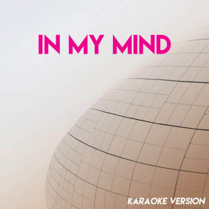 收聽Urban Sound Collective的In My Mind (Karaoke Version)歌詞歌曲