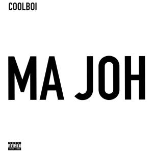 收聽Coolboi的MA JOH歌詞歌曲