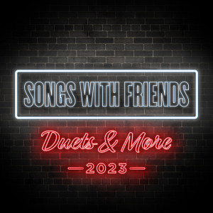 Various的專輯Songs With Friends: Duets & More 2023