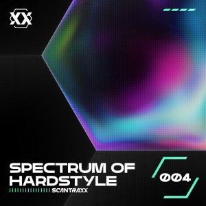 Scantraxx的專輯Spectrum of Hardstyle - 004 (Explicit)