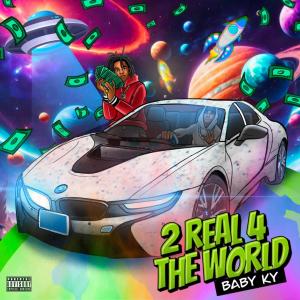 Baby ky的專輯2 Real 4 The World (Explicit)