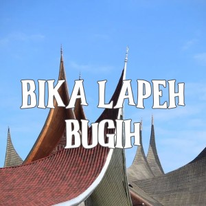 Listen to Bika Lopek Bugih song with lyrics from Hayati Kalasaa