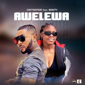 Awelewa (Explicit)