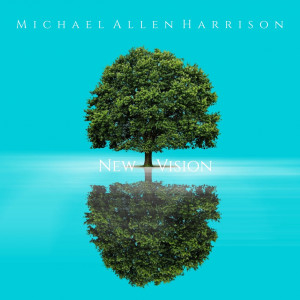 Album New Vision oleh Michael Allen Harrison