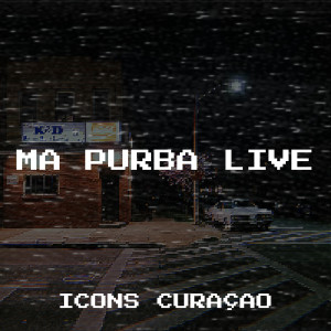 Listen to Ma Purba (Live|Explicit) song with lyrics from Icons Curaçao