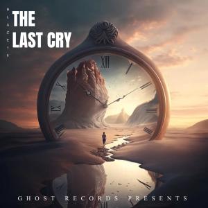 BLAZE 16的专辑The Last Cry
